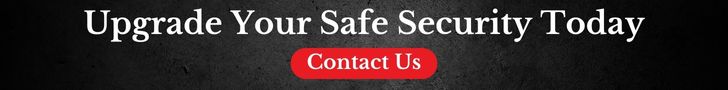 Upgrade Your Safe Security Today 728 x 90 Banner